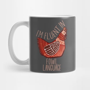 Im Fluent In Fowl Language - Funny Retro Chicken Lover Mug